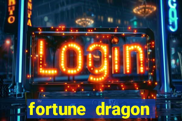 fortune dragon ganho certo